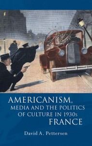 Couverture du livre Americanism, Media and the Politics of Culture in 1930s France - de David A. Pettersen