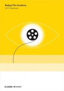 Couverture du livre Beijing Film Academy Yearbook - Sous la direction de the Journal of Beijing Film Academy