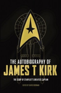 Cover of the book The Autobiography of James T. Kirk - Edited by David A. Goodman