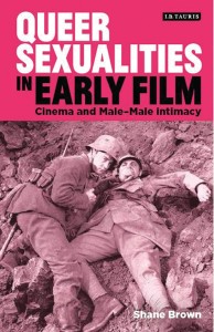 Couverture du livre Queer Sexualities in Early Film - de Shane Brown