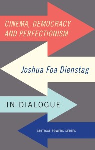 Cover of the book Cinema, democracy and perfectionism - Edited by Joshua Foa Dienstag