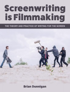 Cover of the book Screenwriting is Filmmaking - by Brian Dunnigan