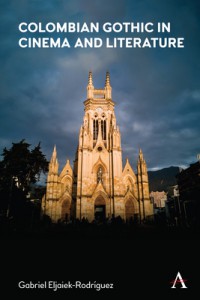 Couverture du livre Colombian Gothic in Cinema and Literature - de Gabriel Eljaiek-Rodriguez