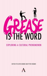 Cover of the book 'Grease Is the Word' - Edited by Oliver Gruner and Peter Kramer