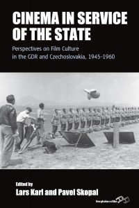 Couverture du livre Cinema in Service of the State - Sous la direction de Lars Karl et Pavel Skopal