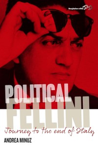 Couverture du livre Political Fellini - de Andrea Minuz