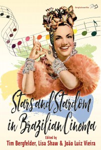 Couverture du livre Stars and Stardom in Brazilian Cinema - Sous la direction de Tim Bergfelder, Lisa Shaw et João Luiz Vieira
