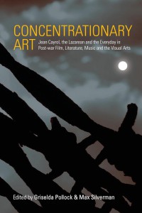 Couverture du livre Concentrationary Art - Sous la direction de Griselda Pollock et Max Silverman