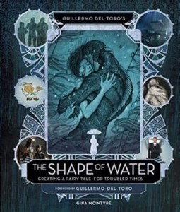Cover of the book Guillermo del Toro's The Shape of Water - by Gina McIntyre