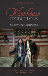 Couverture du livre Blumhouse Productions - Sous la direction de Todd K. Platts, Victoria Mccollum et Mathias Clasen