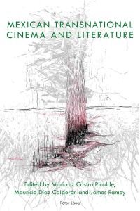 Couverture du livre Mexican Transnational Cinema and Literature - Sous la direction de Maricruz Castro Ricalde, Mauricio Díaz Calderón et James Ramey