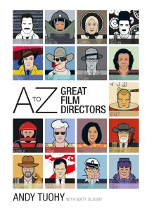Couverture du livre A-Z Great Film Directors - de Andy Tuohy et Matt Glasby
