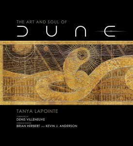 Cover of the book The Art and Soul of Dune - by Tanya Lapointe