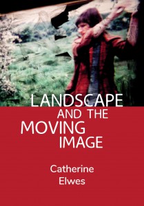 Couverture du livre Landscape and the Moving Image - de Catherine Elwes