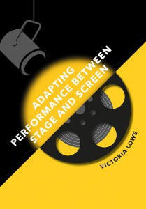 Cover of the book Adapting Performance Between Stage and Screen - by Victoria Lowe