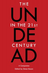 Couverture du livre The Undead in the 21st Century - de Simon Bacon