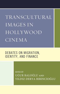 Couverture du livre Transcultural Images in Hollywood Cinema - Sous la direction de Ugur Baloglu et Yildiz Derya Birincioglu