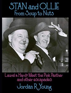 Cover of the book Stan and Ollie From Soup to Nuts - by Jordan&nbsp;R.&nbsp;Young