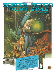 Couverture du livre Science Fiction Italian Style - de Matt Blake