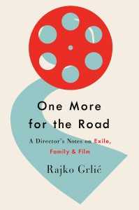 Couverture du livre One More for the Road - de Rajko Grlić