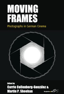 Couverture du livre Moving Frames - Sous la direction de Carrie Collenberg-González et Martin P. Sheehan