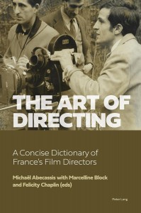 Couverture du livre The Art of Directing - Sous la direction de Michaël Abecassis, Marcelline Block et Felicity Chaplin