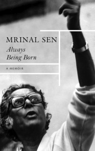 Cover of the book Always Being Born - by Mrinal Sen