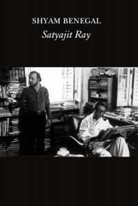 Cover of the book Satyajit Ray - by Shyam Benegal and Satyajit Ray