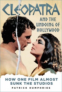 Couverture du livre Cleopatra and the Undoing of Hollywood - de Patrick Humphries