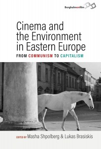 Couverture du livre Cinema and the Environment in Eastern Europe - Sous la direction de Masha Shpolberg et Lukas Brasiskis