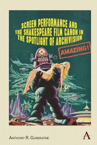 Couverture du livre Screen Performance and the Shakespeare Film Canon in the Spotlight of Archivision - de Anthony R. Guneratne
