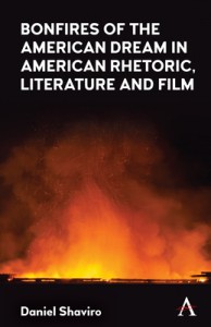 Couverture du livre Bonfires of the American Dream in American Rhetoric, Literature and Film - de Daniel Shaviro