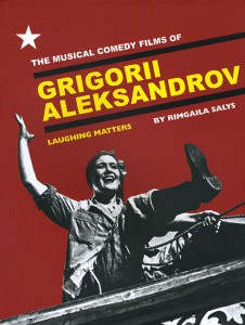 Cover of the book The Musical Comedy Films of Grigorii Aleksandrov - by Rimgaila Salys