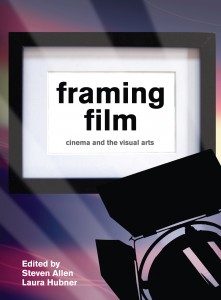 Couverture du livre Framing Film - Sous la direction de Steven Allen et Laura Hubner