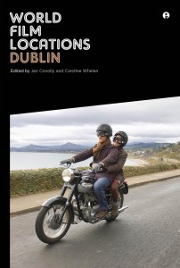 Couverture du livre World Film Locations / Dublin - Sous la direction de Jez Conolly et Caroline Whelan