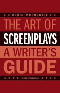 Couverture du livre The Art of Screenplays - de Robin&nbsp;Mukherjee