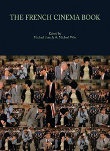 Couverture du livre The French Cinema Book - Sous la direction de Michael Temple et Michael Witt