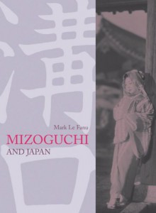 Couverture du livre Mizoguchi and Japan - de Mark Le Fanu