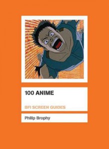 Couverture du livre 100 Anime - de Philip Brophy