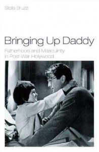 Couverture du livre Bringing Up Daddy - de Stella Bruzzi