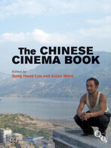 Couverture du livre The Chinese Cinema Book - Sous la direction de Julian Ward et Song Hwee Lim