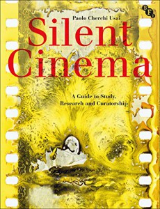 Couverture du livre Silent Cinema - de Paolo Cherchi Usai