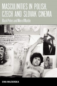 Couverture du livre Masculinities in Polish, Czech and Slovak Cinema - de Ewa Mazierska