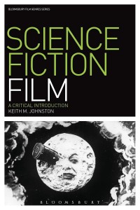 Cover of the book Science Fiction Film - by Keith&nbsp;M.&nbsp;Johnston