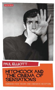 Couverture du livre Hitchcock and the Cinema of Sensations - de Paul Elliott