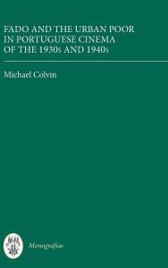 Cover of the book Fado and the Urban Poor in Portuguese Cinema of the 1930s and 1940s - by Michael Colvin