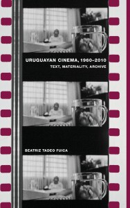 Couverture du livre Uruguayan Cinema, 1960-2010 - de Beatriz Tadeo Fuica