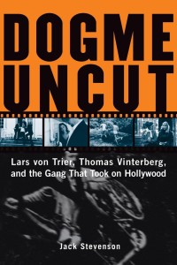 Cover of the book Dogme Uncut - by Jack&nbsp;Stevenson