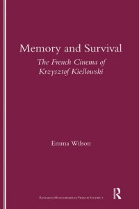 Couverture du livre Memory and Survival the French Cinema of Krzysztof Kieslowski - de Emma Wilson
