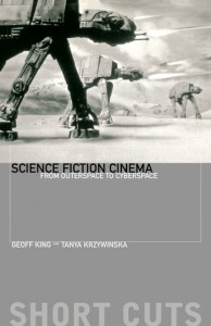 Couverture du livre Science Fiction Cinema - de Geoff King et Tanya Krzywinska